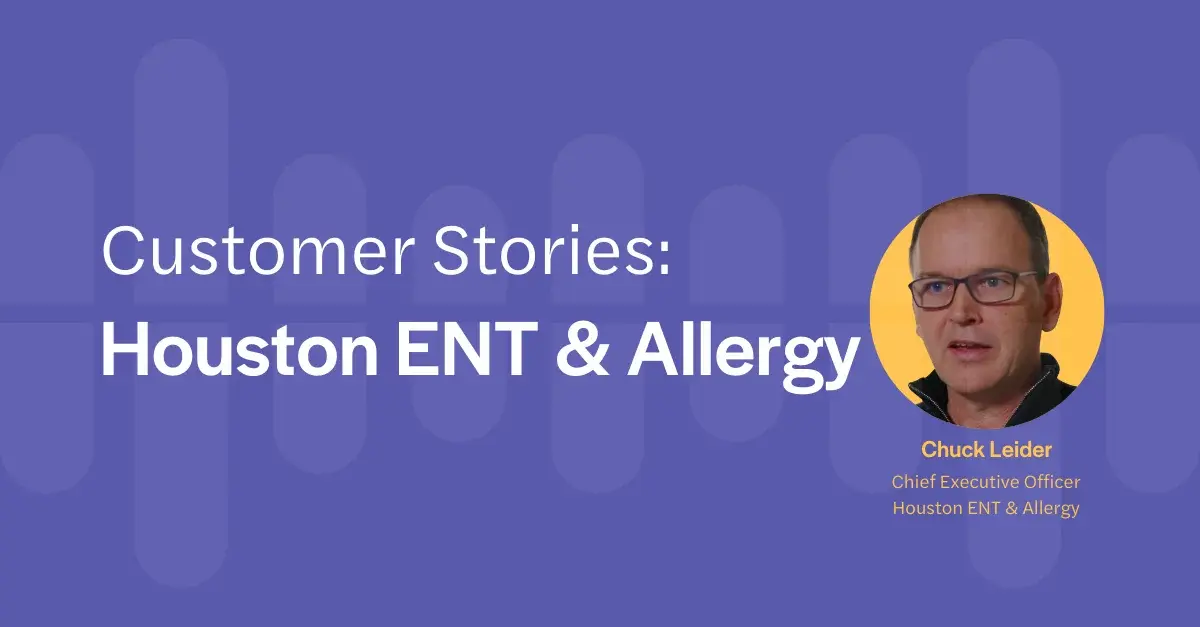 Customer Stories: Houston ENT & Allergy