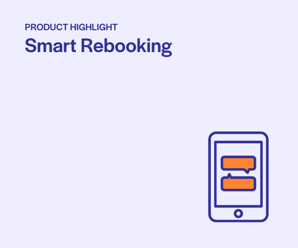 Product Highlight: Smart Rebooking