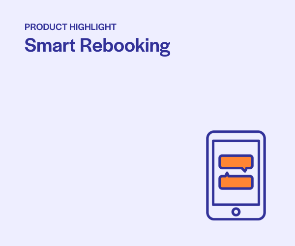 Product Highlight Smart Rebooking Luma Health