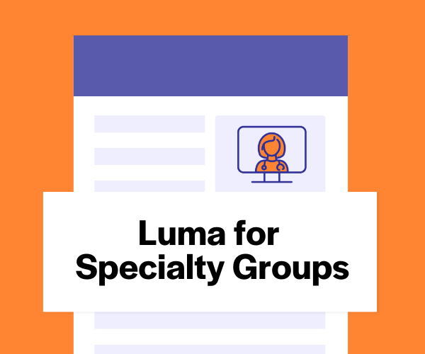 Luma for Specialty Groups