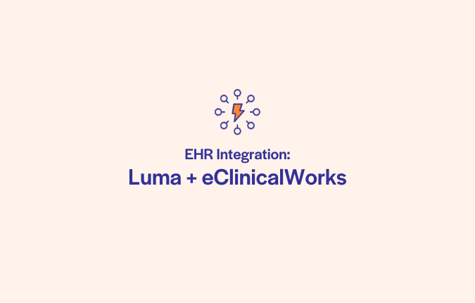 eClinicalWorks Customers: Why Luma