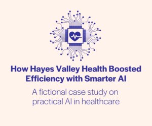 How Hayes Valley Health Cut No-Shows and Boosted Staff Efficiency with Smarter Patient Engagement AI